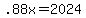 +.88x+=+2024+