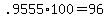 +.9555%2A100+=+96+