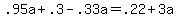 +.95a%2B.3-.33a=.22%2B3a++