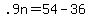 +.9n+=+54+-+36+