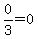 +0%2F3+=+0+