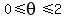 +0%3C=theta%3C=2+
