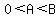 +0%3CA%3CB+
