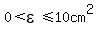 +0%3Cepsilon%3C=10cm%5E2+