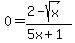 +0=%282-sqrt%28x%29%29%2F%285x%2B1%29+