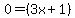 +0=+%283x%2B1%29+
