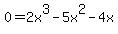 +0=+2x%5E3-5x%5E2+-4x
