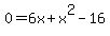 +0=+6x+%2B+x%5E2+-+16+