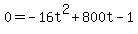 +0=-16t%5E2%2B800t-1+