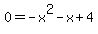 +0=-x%5E2+-x+%2B+4