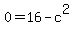 +0=16-c%5E2