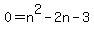 +0=n%5E2-2n-3