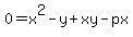+0=x%5E2-y%2Bxy-px