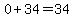 +0+%2B+34+=+34+