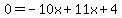 +0+=+-10x+%2B+11x+%2B+4+