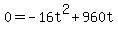 +0+=+-16t%5E2+%2B+960t