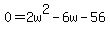 +0+=+2w%5E2+-6w+-56+