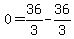 +0+=+36%2F3+-+36%2F3+