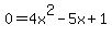 +0+=+4x%5E2-5x%2B1