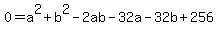 +0+=+a%5E2+%2B+b%5E2+-+2ab+-+32a+-+32b+%2B+256+
