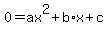 +0+=+ax%5E2+%2B+b%2Ax+%2B+c+