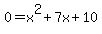 +0+=+x%5E2+%2B+7x+%2B+10+