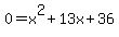 +0+=+x%5E2+%2B13x%2B36