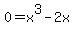 +0+=+x%5E3+-+2x+