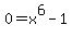 +0+=+x%5E6+-+1+