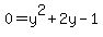 +0+=+y%5E2+%2B+2y+-1+