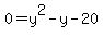 +0+=+y%5E2+-+y+-+20+