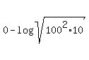 +0-log%28sqrt%28100%5E2%2A10%29%29+