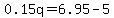 +0.15q=6.95-5