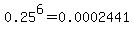 +0.25%5E6+=+0.0002441+