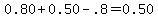\"+0.80+%2B+0.50+-+.8+=+0.50\"