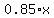 +0.85%2Ax