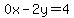 +0x+-+2y+=+4+