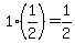 +1%2A%281%2F2%29+=+1%2F2+