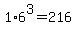 +1%2A6%5E3+=+216+