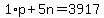 +1%2Ap+%2B+5n+=+3917+