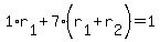 +1%2Ar%5B1%5D+%2B+7%2A%28+r%5B1%5D+%2B+r%5B2%5D+%29+=+1+