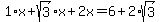 +1%2Ax+%2B+sqrt%283%29%2Ax+%2B+2x+=+6+%2B+2%2Asqrt%283%29+