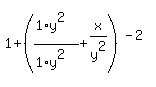 +1%2B%28%281%2Ay%5E2%29%2F%281%2Ay%5E2%29%2Bx%2Fy%5E2%29%5E%28-2%29
