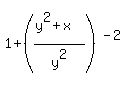 +1%2B%28%28y%5E2%2Bx%29%2Fy%5E2%29%5E%28-2%29