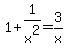 +1%2B+1%2Fx%5E2=+3%2Fx+