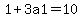 +1%2B3a1=10