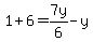 +1%2B6=7y%2F6-y