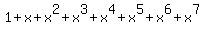 +1%2Bx%2Bx%5E2%2Bx%5E3%2Bx%5E4%2Bx%5E5%2Bx%5E6%2Bx%5E7+