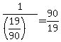 +1%2F%28%2819%2F90%29%29+=+90%2F19+