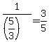 +1%2F%28%285%2F3%29%29+=+3%2F5+